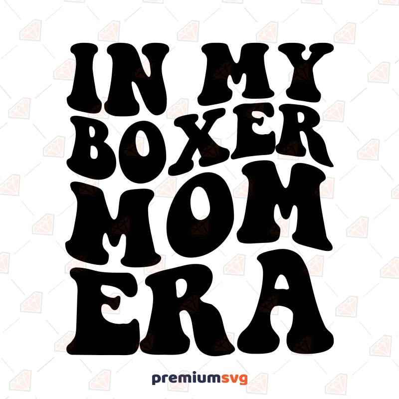 In My Boxer Mom Era SVG, Boxer Mom SVG Dog SVG Svg