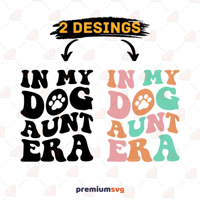 In My Dog Aunt Era SVG Files, Trendy Dog Aunt SVG Dog SVG Svg