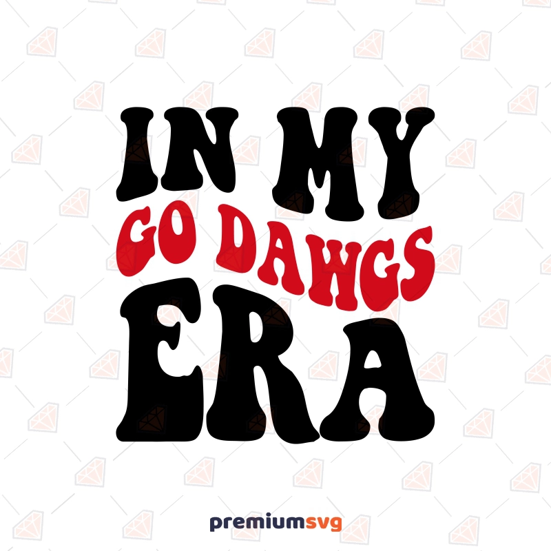 In My Go Dawgs Era SVG, Go Dawgs SVG T-shirt SVG Svg