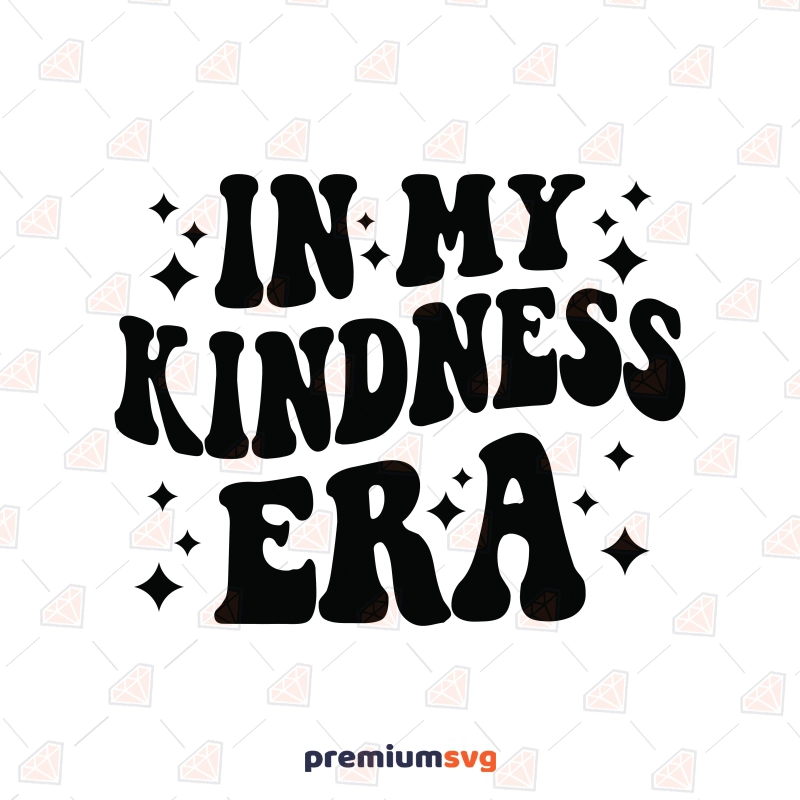 In My Kindness Era SVG T-shirt SVG Svg