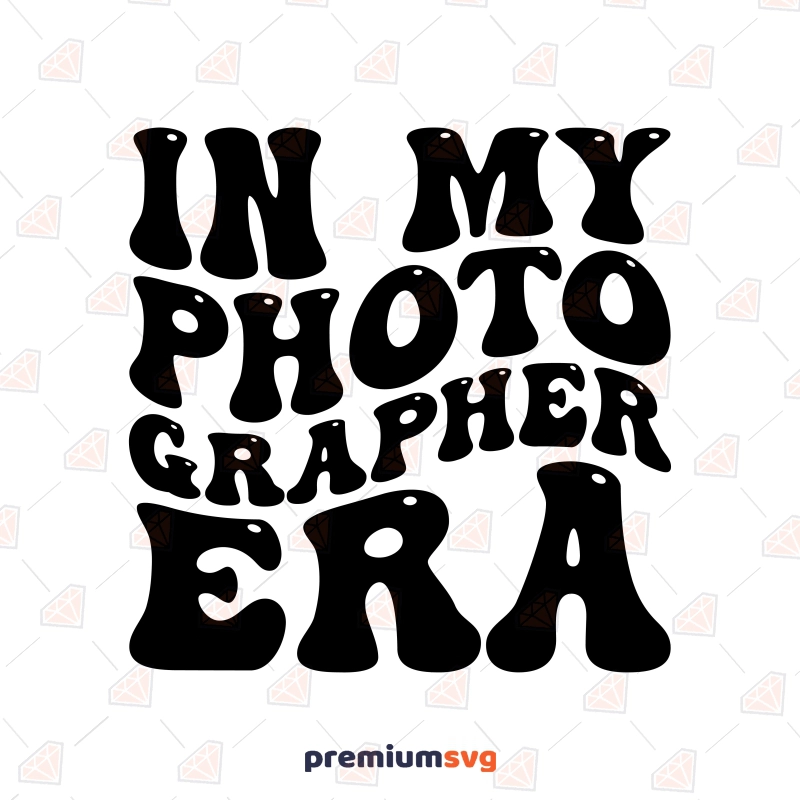 In My Photo Grapher Era SVG T-shirt SVG Svg