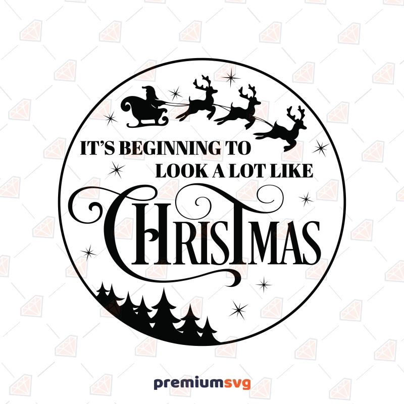 It's Beginning To Look A Lot Like Christmas SVG, Christmas SVG, Cricut Christmas SVG Svg