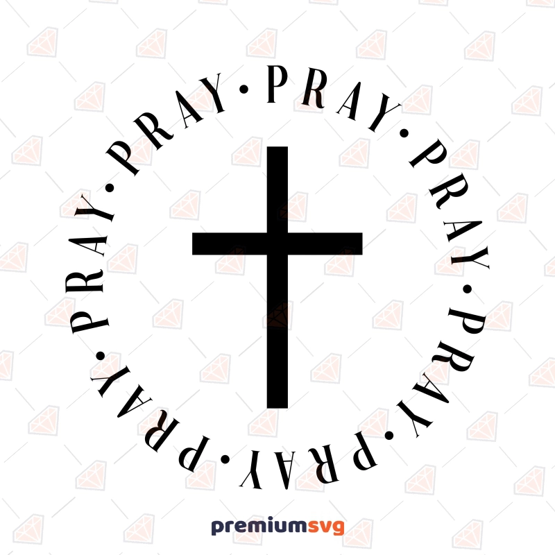 Just Pray SVG, Christian Cross SVG Cut File Christian SVG Svg