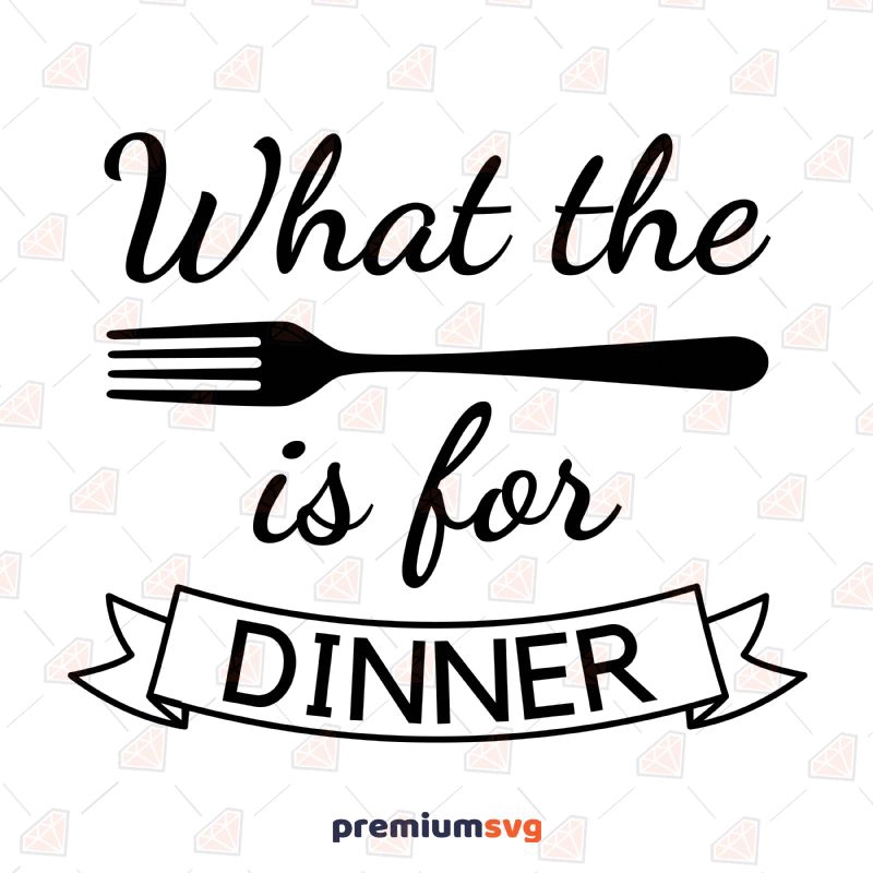 What the Fork Is Dinner SVG Cut File Kitchen Utensils Svg