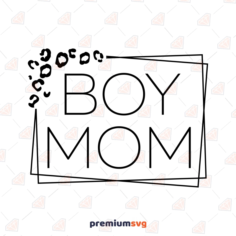 Leopard Boy Mom SVG, Instant Download Mother's Day SVG Svg