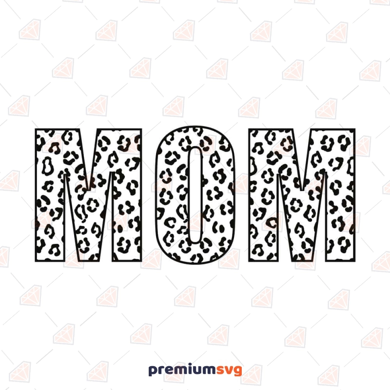 Leopard Mom SVG, Sublimation Instant Download Mother's Day SVG Svg