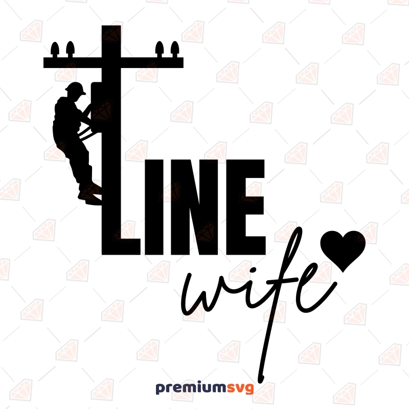 Line Wife SVG, Lineman Electrician Cut File T-shirt SVG Svg