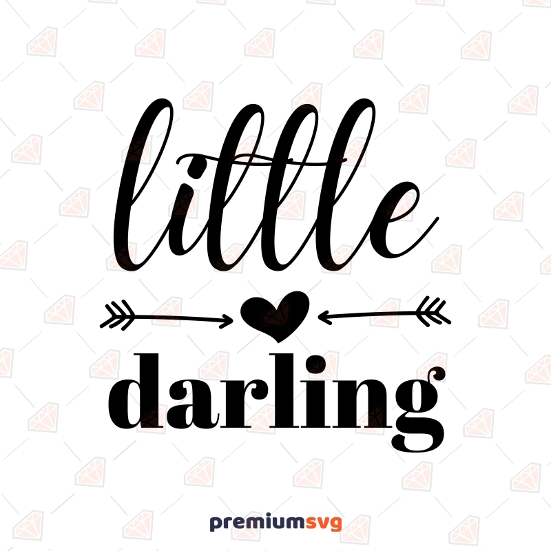 Little Darling With Arrow SVG, Little Darling SVG Instant Download Baby SVG Svg