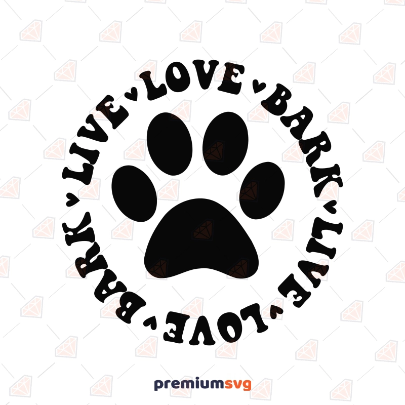Live Love Bark SVG, Paw Print SVG, Dog Lover SVG Files for Cricut Dog SVG Svg