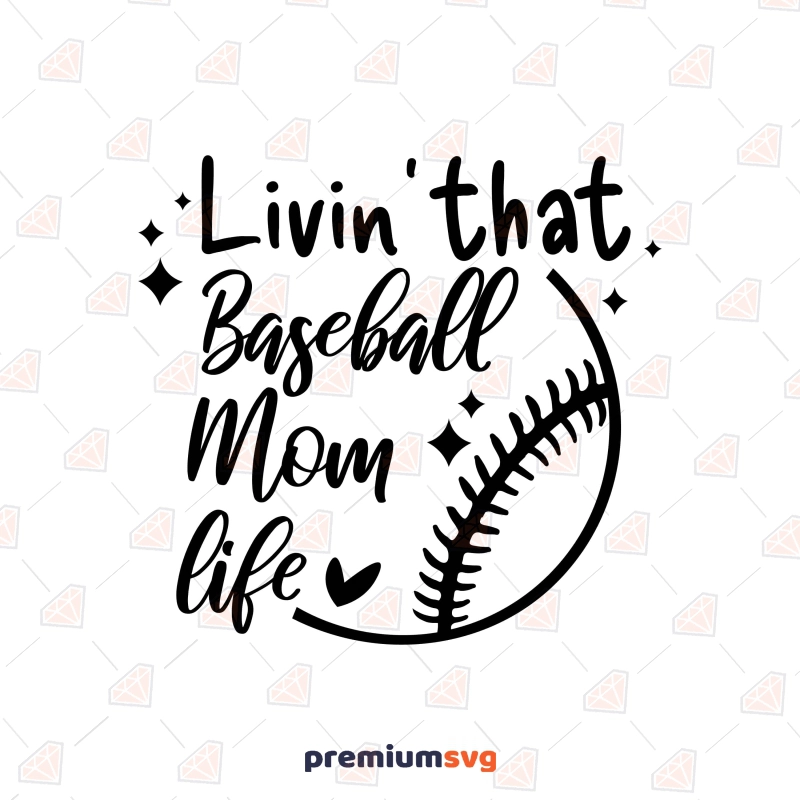 Livin That Baseball Mom Life SVG, Shirt Baseball SVG Svg