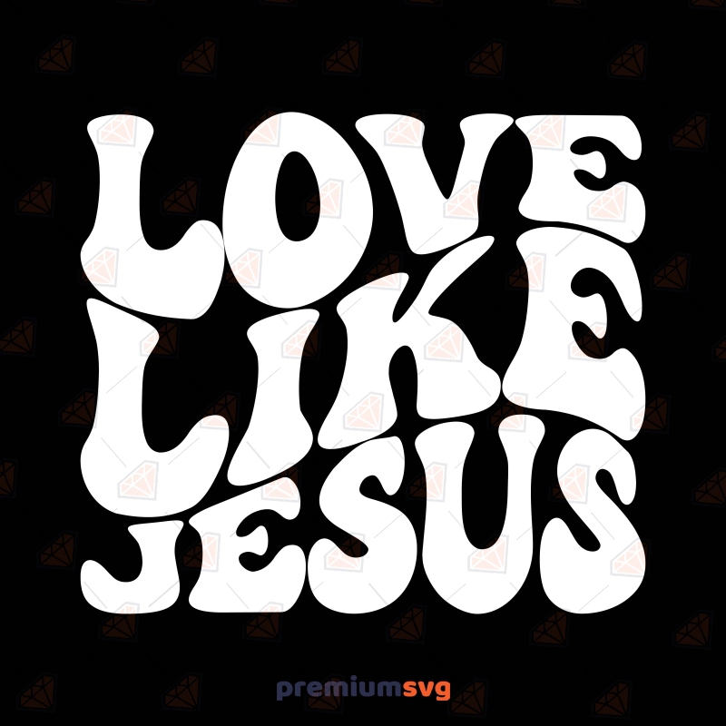 Love Like Jesus with Smiley Face Outline SVG, Christian SVG Clipart Christian SVG Svg