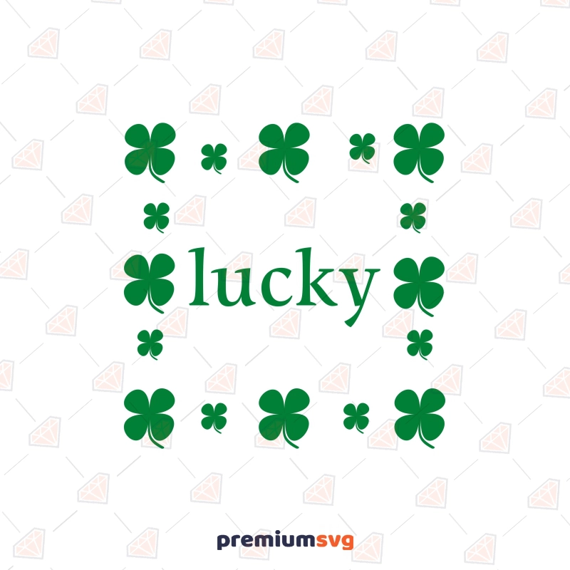 Lucky Clover SVG, St Patrick's Day SVG Cut File St Patrick's Day SVG Svg