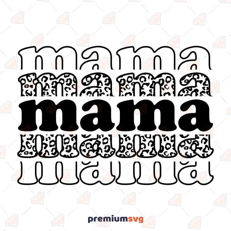 Stacked Mama SVG, Leopard Mama SVG Mother's Day SVG Svg