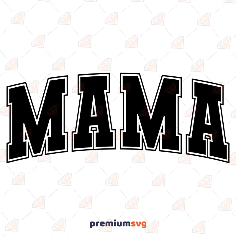 Mama SVG, Varsity Font Mama SVG Mom SVG Svg