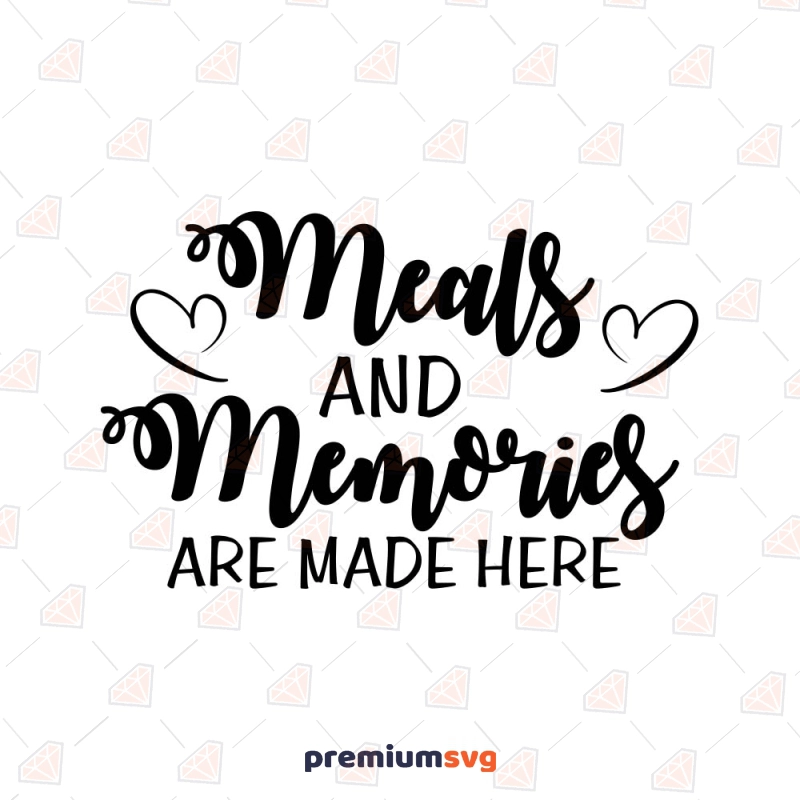 Meals and Memories Are Made Here Kitchen Utensils Svg
