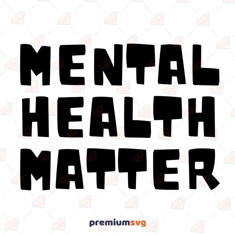 Mental Health Matter SVG Cut Files, Awareness SVG Awareness Day Svg