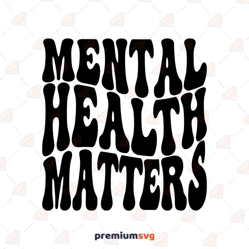 Mental Heallth Matters SVG, Wavy Retro Text SVG Clipart Design Awareness Day Svg