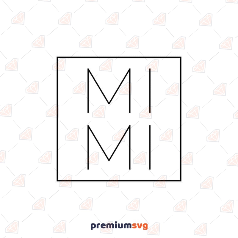 Mimi Square, MIMI SVG Instant Download T-shirt SVG Svg