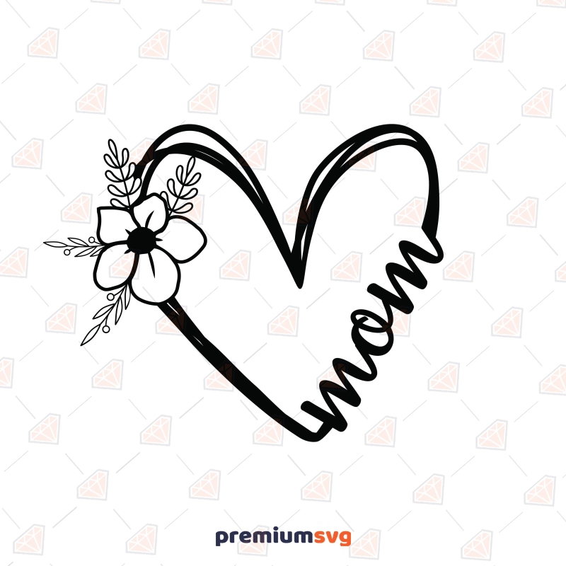 Mom Flower Heart SVG, Mom SVG Mom SVG Svg