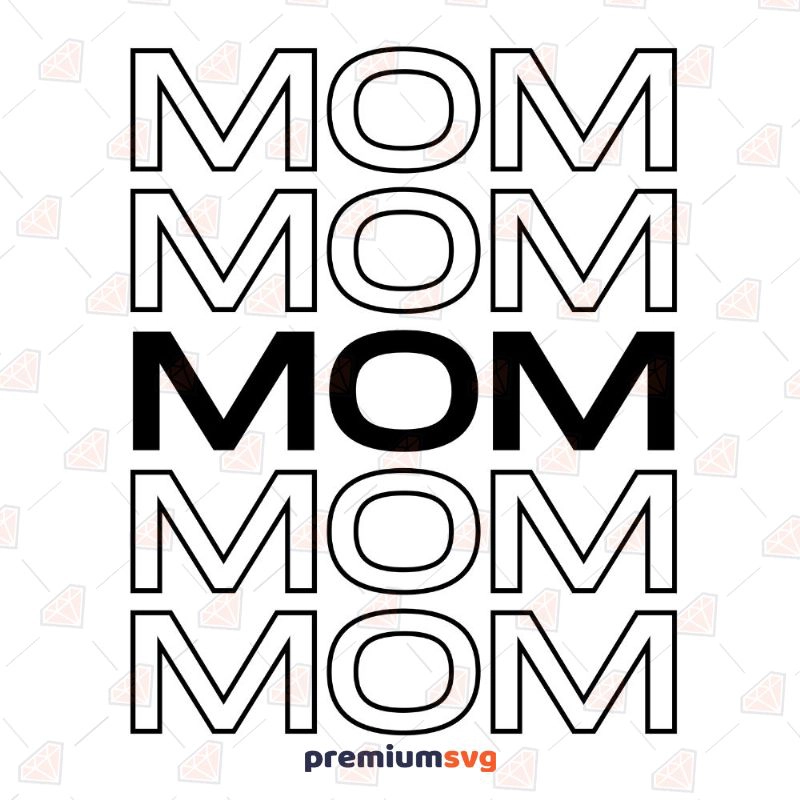 Mom Shirt Design SVG, Mom Instant Download Mother's Day SVG Svg