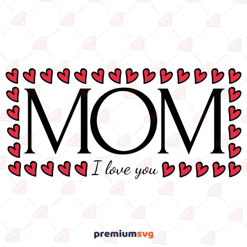 Mom Surrounded Hearts SVG, Mother's Day SVG Mother's Day SVG Svg