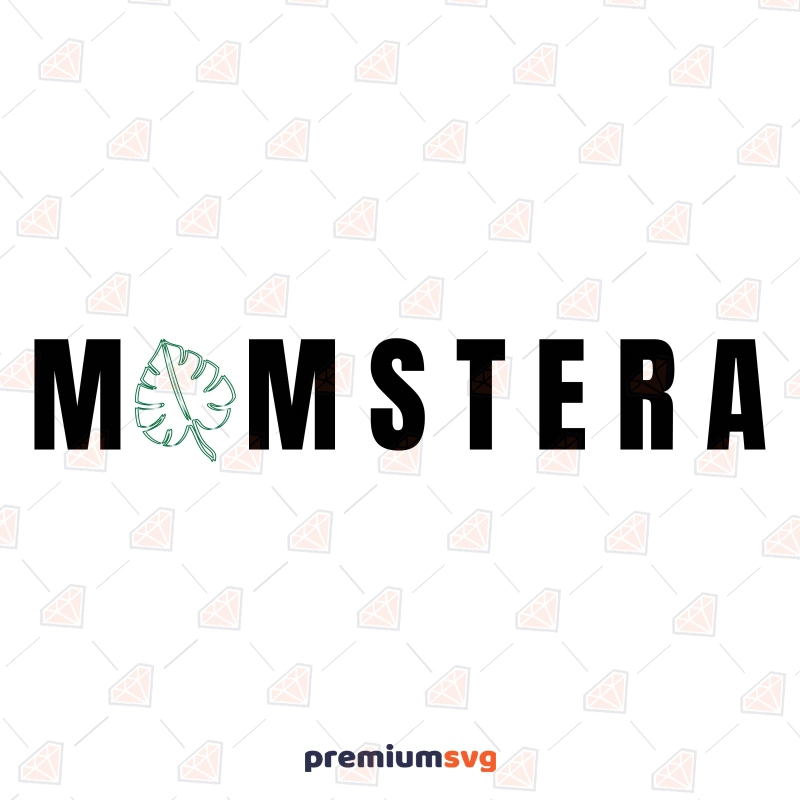 Momstera SVG Design for Shirts, Instant Download T-shirt SVG Svg