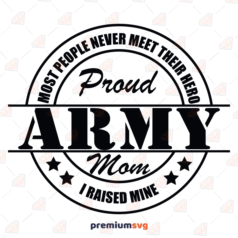 Proud Army Mom SVG, US Military SVG File Veterans Day SVG Svg