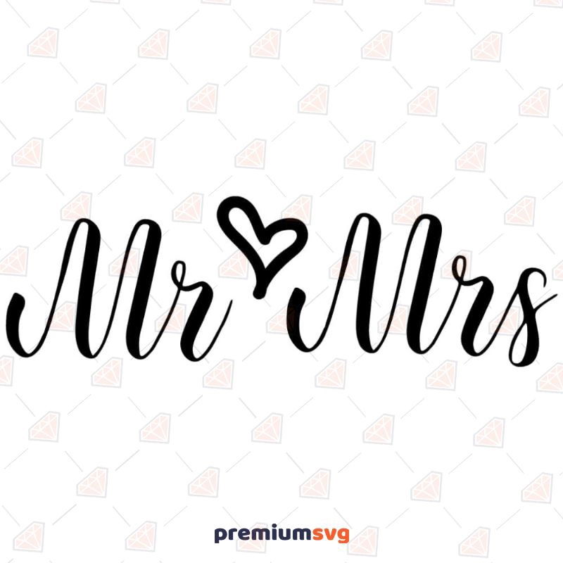 Mr & Mrs SVG Cut File, Mr and Mrs Vector SVG Wedding SVG Svg