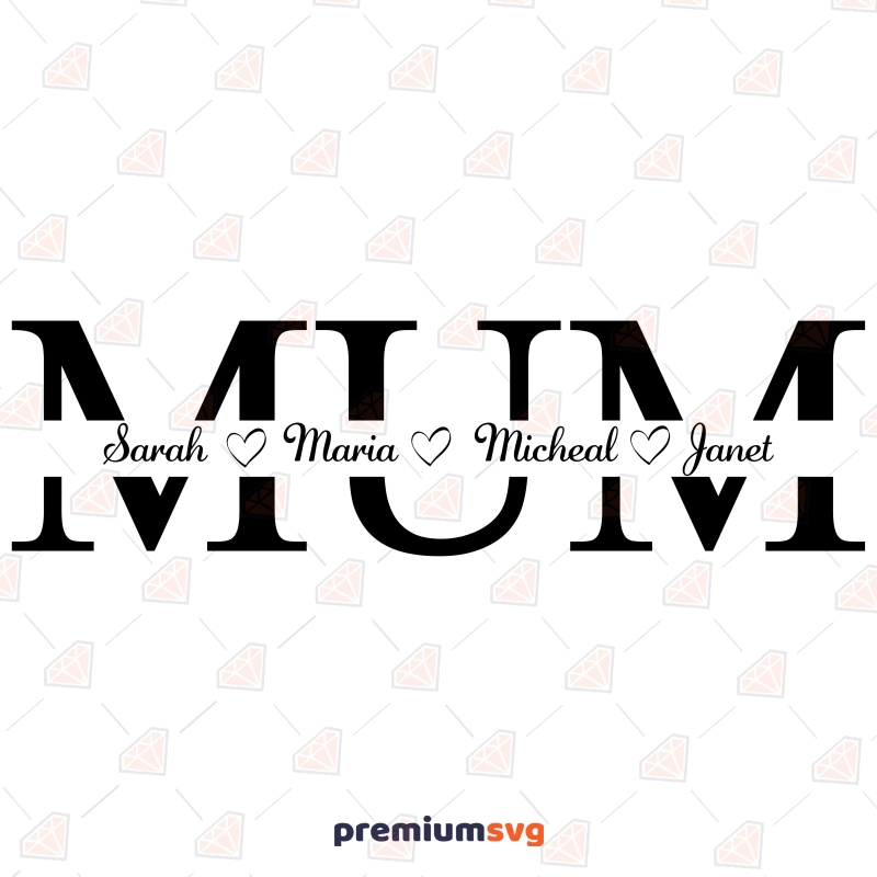 Mum Split Monogram SVG Digital Design Mother's Day SVG Svg