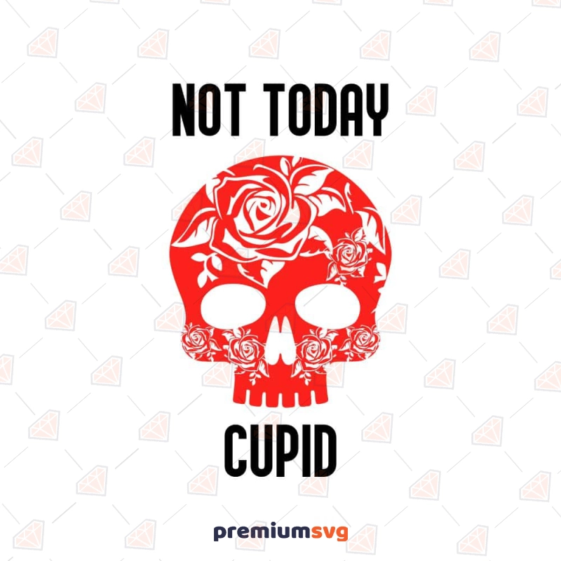 Not Today Cupid SVG, Valentine's Day SVG Valentine's Day SVG Svg