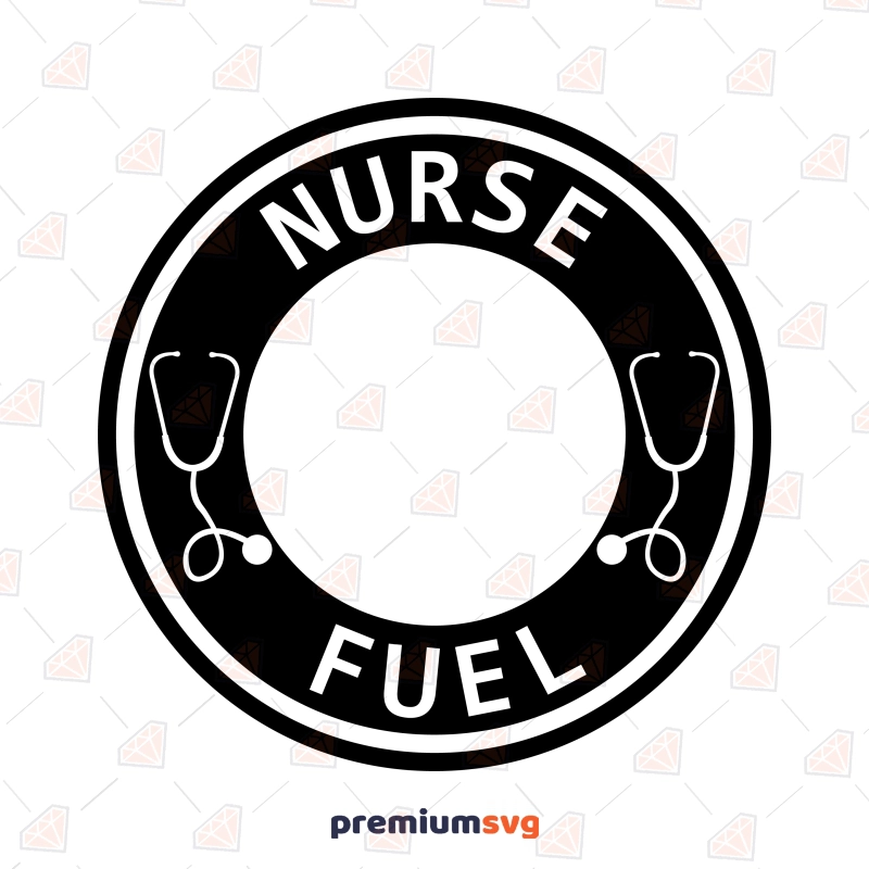 Nurse Fuel Circle SVG, Medical SVG Digital Design Nurse SVG Svg