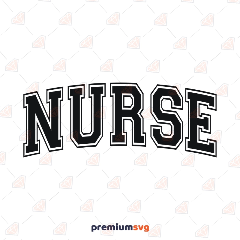 Nurse SVG with Varsity Font, Nurse Shirt SVG Nurse SVG Svg