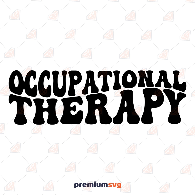 Occupational Therapy SVG, Therapy Assistant SVG Vector File Nurse SVG Svg