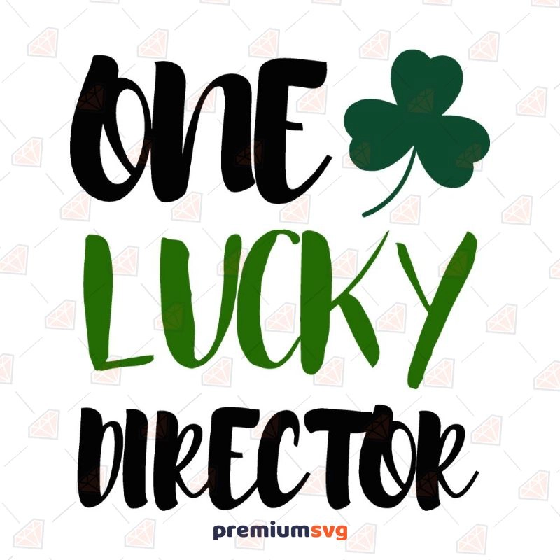 One Lucky Director SVG, St Patrick's Secretary SVG St Patrick's Day SVG Svg