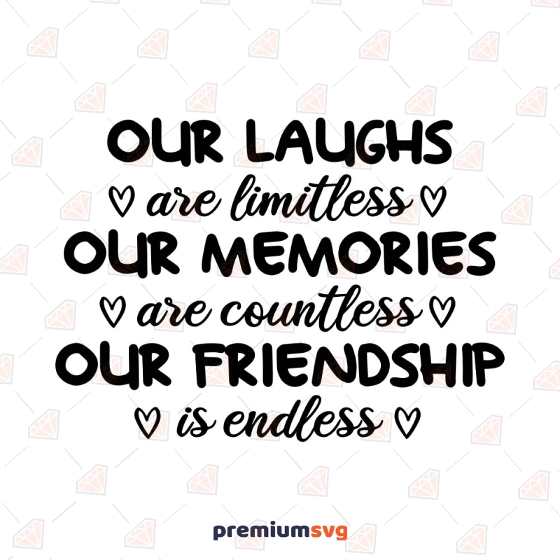 Our Laughs are Limitless SVG, Friendship SVG T-shirt SVG Svg