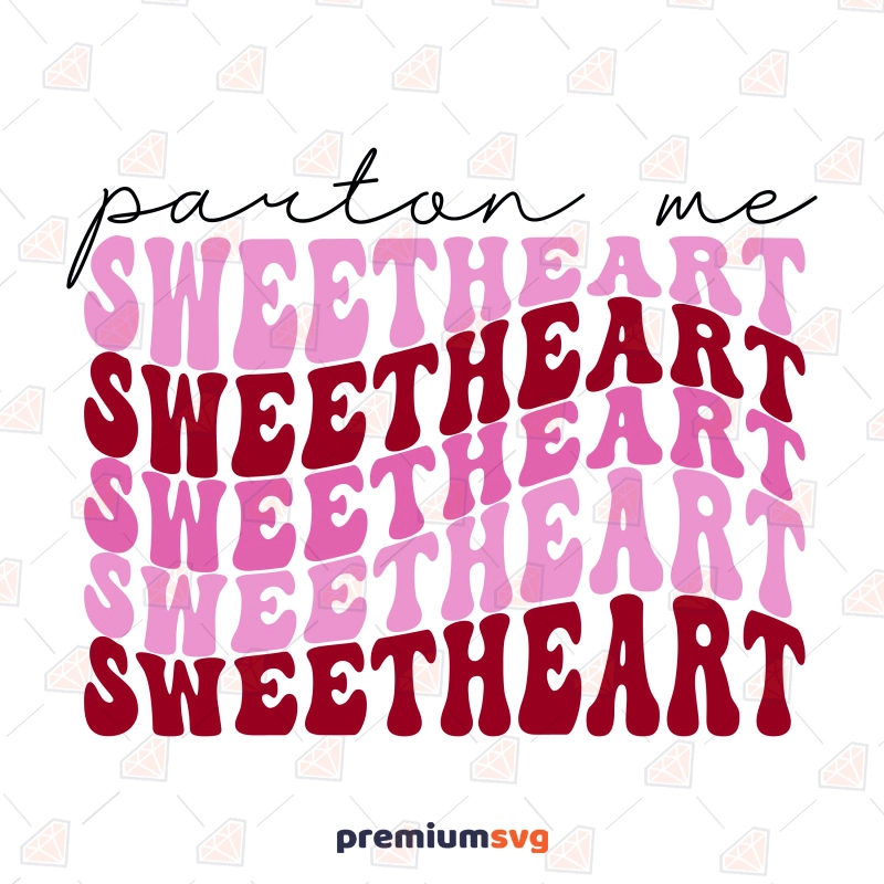 PartOn Me Sweetheart SVG, Retro Love SVG Vector Files Valentine's Day SVG Svg