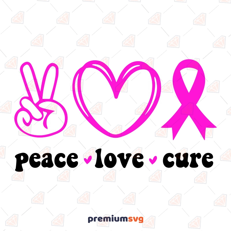 Peace Love Cure SVG File, Awareness SVG Design Cancer Day SVG Svg