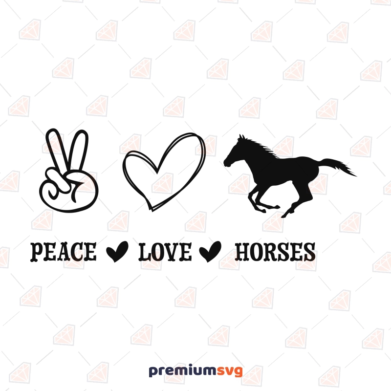 Peace Love Horses SVG Horse SVG Svg