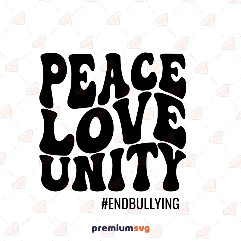 Peace Love Unity SVG Download, Endbullying SVG Clipart Vector Files T-shirt SVG Svg