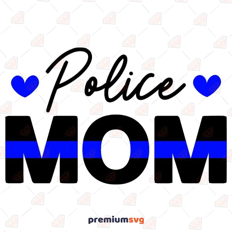 Police Mom SVG Police SVG Svg