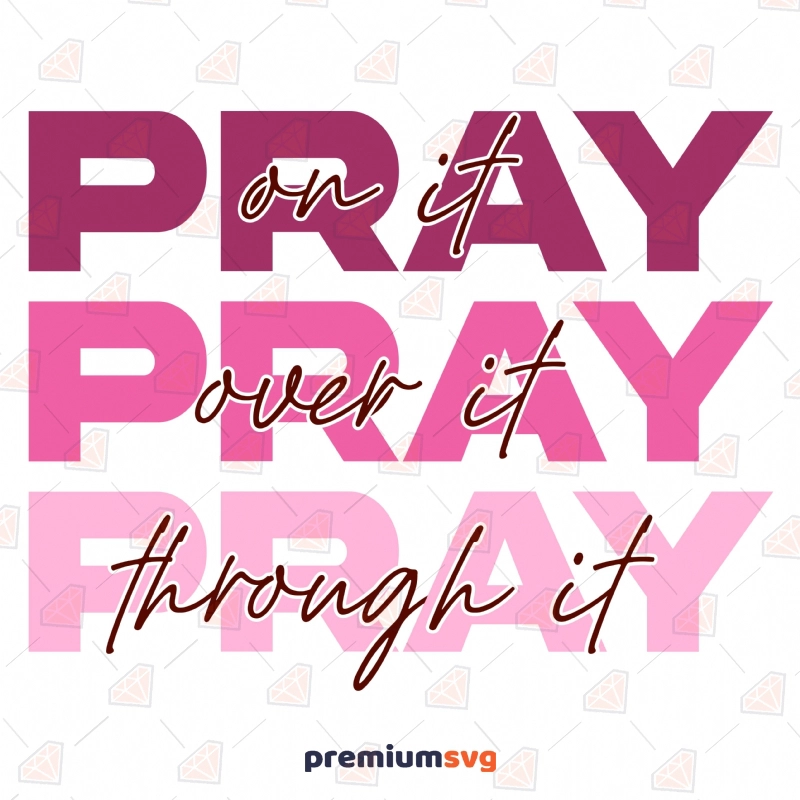 Pray On it SVG Cut File for Shirt, Instant Download T-shirt SVG Svg