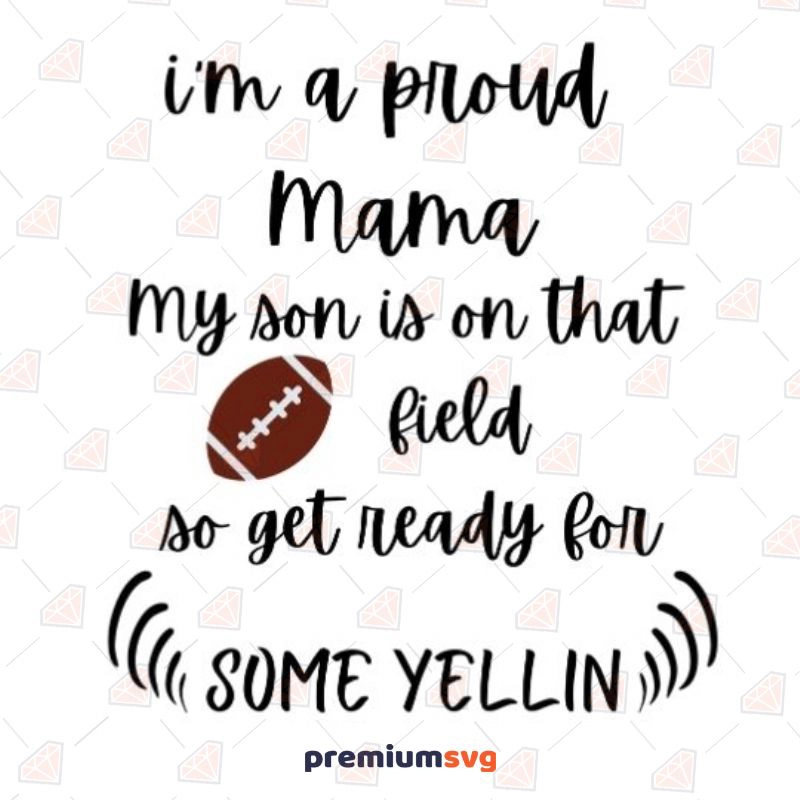 I'm Proud Mama My Son Is On That Field SVG, Mom Football SVG Mother's Day SVG Svg