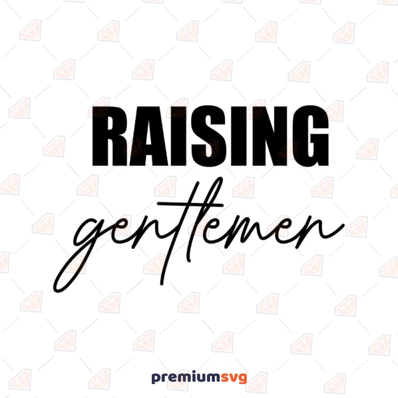 Raising Gentlemen SVG for Shirts T-shirt SVG Svg