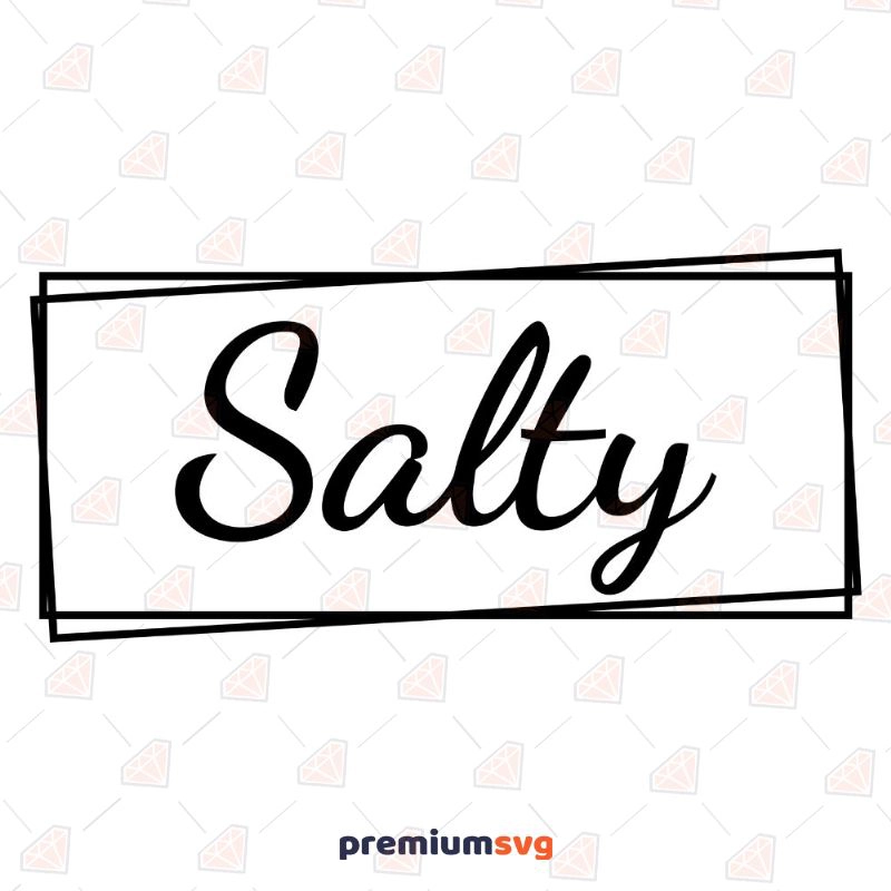 Salty Square SVG, Salty Digital Download T-shirt SVG Svg