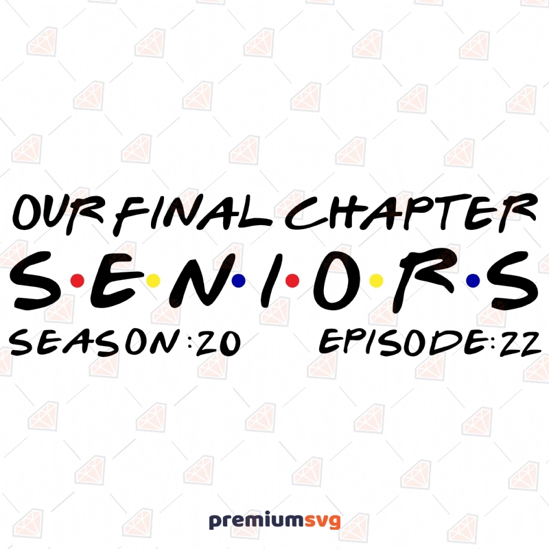 Senior 2022 Our Final Chapter SVG Cut File Graduation SVG Svg