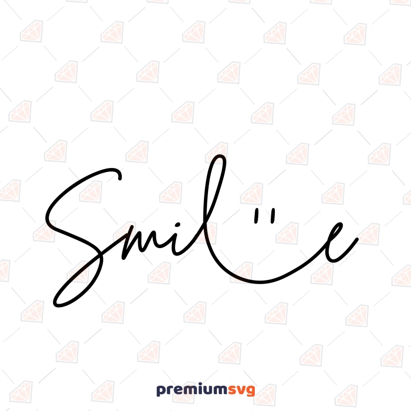 Smile SVG, Positive Smile SVG Digital Download T-shirt SVG Svg