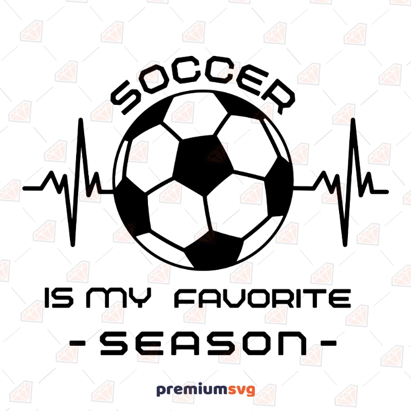 Soccer Is My Favorite Season SVG | Soccer Season SVG Football SVG Svg