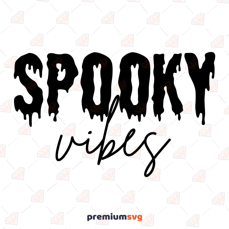 Spooky Vibes SVG for Cricut, Spooky SVG Instant Download Halloween SVG Svg