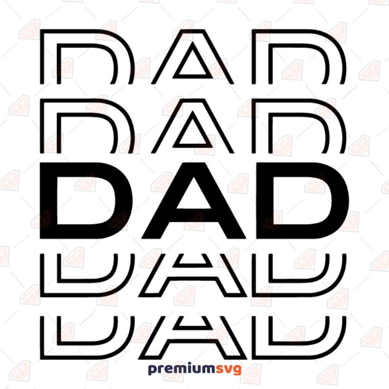 Stacked Dad SVG, Father's Day Cut File Instant Download Father's Day SVG Svg