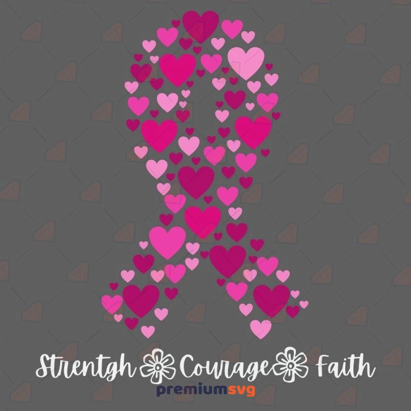 Strength Courage Faith SVG Cut File Cancer Day SVG Svg